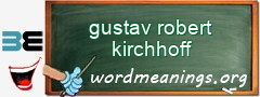 WordMeaning blackboard for gustav robert kirchhoff